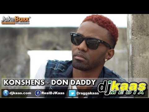 Konshens - Don Daddy (June 2014) Greatest Creation Riddim - Juke Boxx Productions | Dancehall