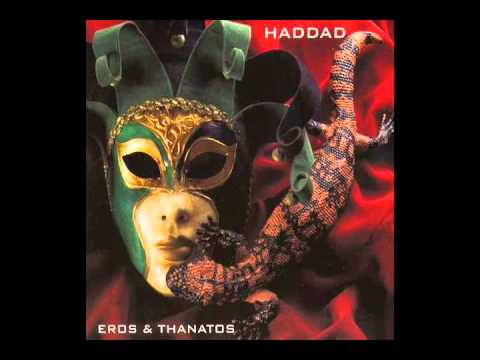 Haddad - Eros & Thanatos (2009)