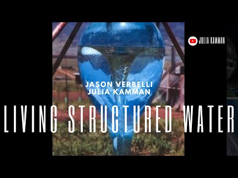 LIVING STRUCTURED WATER Jason Verbelli Julia Kamman