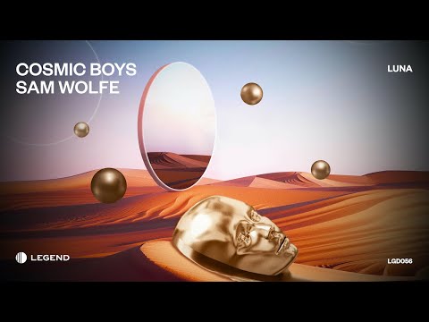 Cosmic Boys, Sam WOLFE - Luna (Original Mix) [Legend]