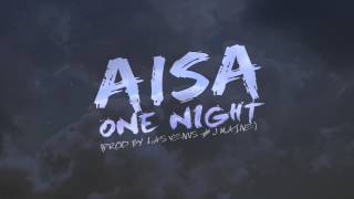 One Night - Aisa (Prod By Las Venus & J Maine)