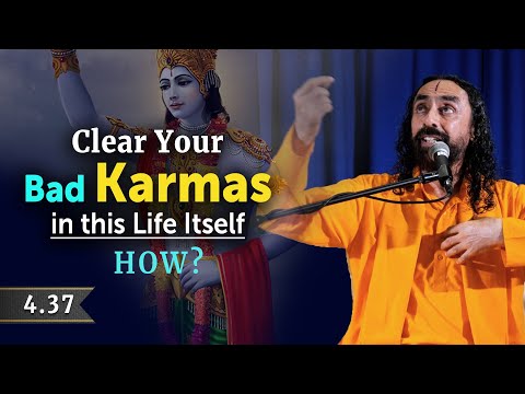 Clear your Bad Karmas in this Life itself | Lord Krishna | Gita BG 4.37 | Swami Mukundananda