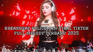 Download lagu BREAKBEAT POLICEMAN VIRAL TIKTOK FULL MELODY TERBARU 2025 mp3
