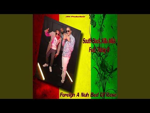 Foreign A Nuh Bed A Rose (feat. South Black & Tricky-D)