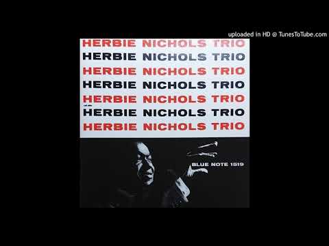 Herbie Nichols Trio -  Lady Sings the Blues