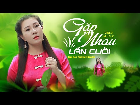 Gặp nhau lần cuối - Băng Nhi