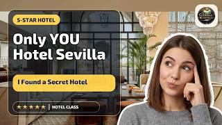 Only YOU Hotel Sevilla - I Found a Secret Hotel | Seville, Spain⭐