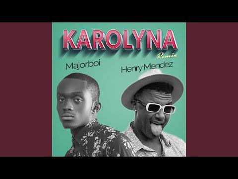 Karolyna (Henry Mendez Remix)
