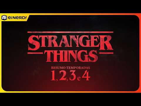 STRANGER THINGS - RESUMO COMPLETO DE TODAS AS 4 TEMPORADAS