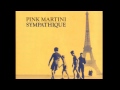 Pink Martini - Sympathique [HD] 