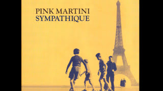 Pink Martini - Sympathique video