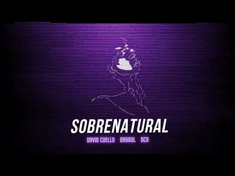 David Cuello, Dasoul, DCS - Sobrenatural (Visualizer)