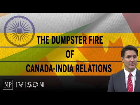 The dumpster fire of Canada India relations