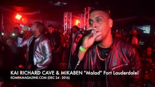 KAI RICHARD CAVE  & MIKABEN "Malad" Fort Lauderdale! (Dec 24 - 2016)
