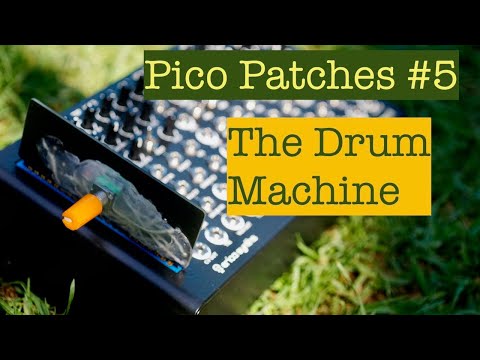 Pico Patches 5 -  The Drum Machine #picosystem