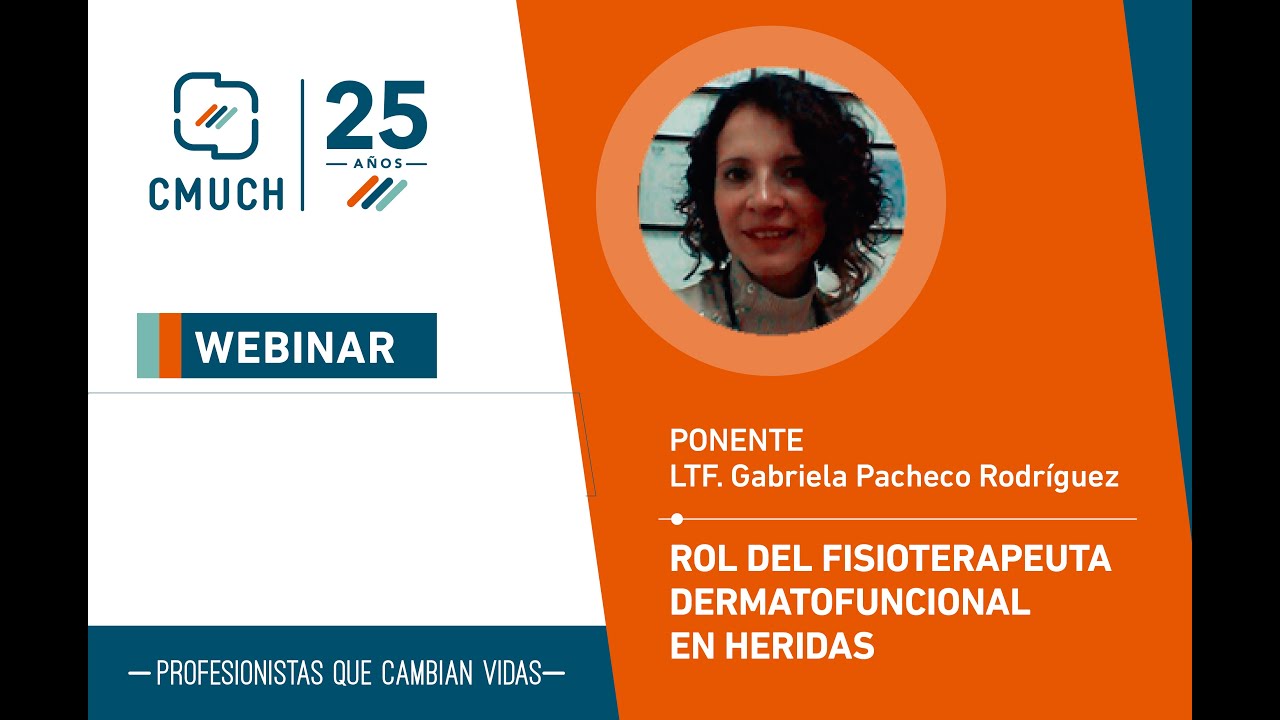 Webinar: Rol del Fisioterapeuta Dermatofuncional en Heridas.