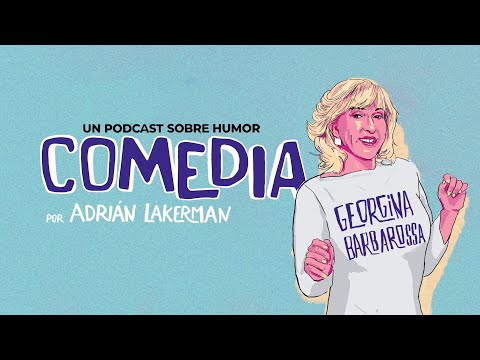 COMEDIA - GEORGINA BARBAROSSA