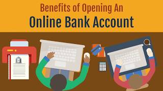 Benefits of Opening Online Bank Account