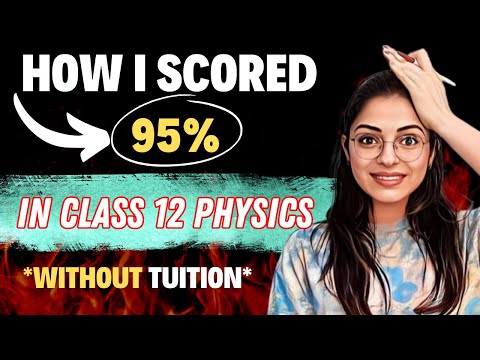 How Did I Score 95% In Class 12 Physics *Without Tuition* 😱🔥| Boards 2024 ✅ | Secret Tips