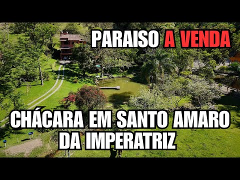 CHÁCARA EXTRAORDINÁRIA A VENDA EM SANTO AMARO DA IMPERATRIZ - SC - 2.3 HECTARES
