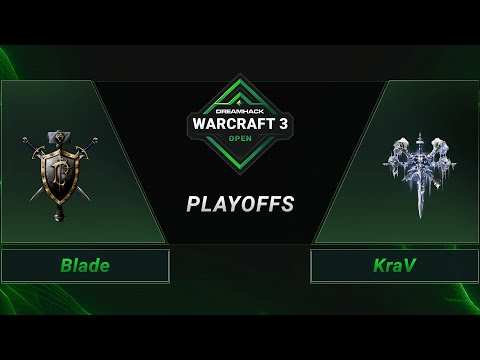 WC3 - Blade vs. KraV - Playoffs - DreamHack WarCraft 3 Open: Fall 2021 - Asia