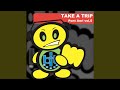 Take a Trip