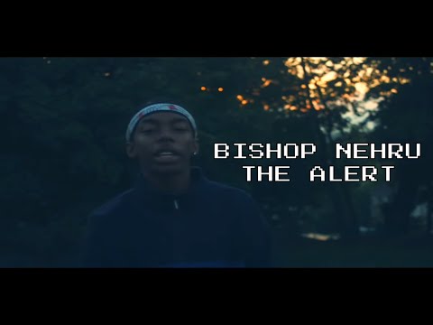 Bishop Nehru - The Alert (Official Video)