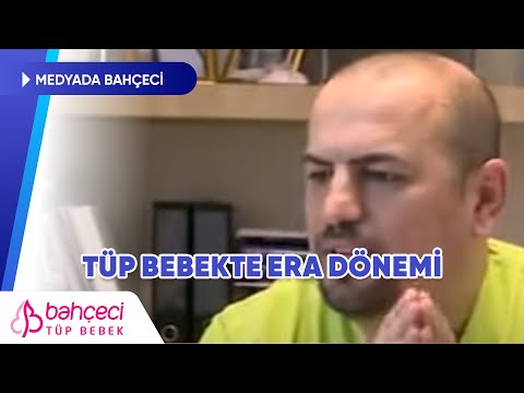 Kanal D | Tüp Bebekte ERA Dönemi