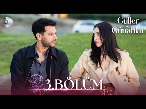 Güller ve Günahlar 3. Bölüm - Full Bölüm