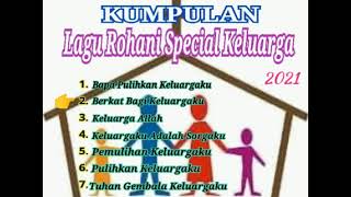 Download lagu Kumpulan Lagu Rohani Special Keluarga Terbaru 2021 mp3 Download lagu Kumpulan Lagu Rohani Special Keluarga Terbaru 2021 mp3