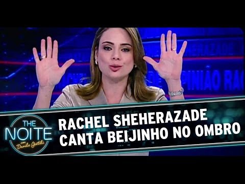 Rachel Sheherazade canta "Beijinho no Ombro"