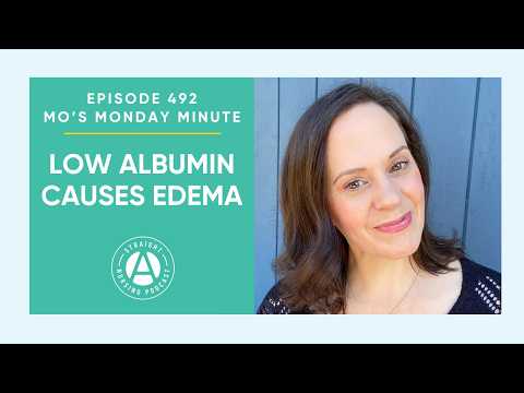 低アルブミンが浮腫を引き起こす理由 | ストレートAナーシングポッドキャスト #492 (Why Low Albumin Causes Edema | Episode #492 Straight A Nursing Podcast)