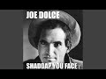 Shaddap You Face - Joe Dolce - Topic Shaddap You Face