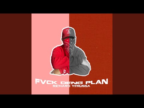 FVCK DENG PLAN