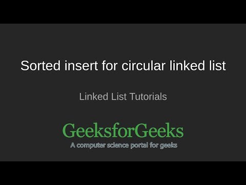 Sorted insert for circular linked list | GeeksforGeeks