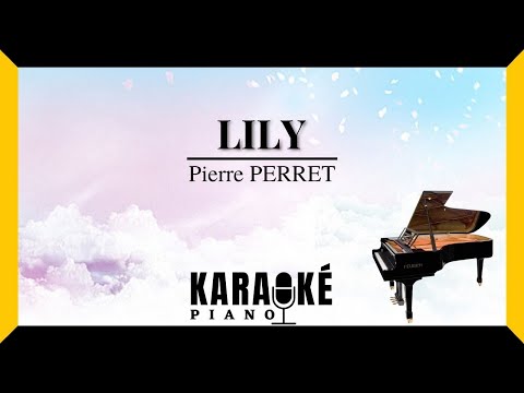 Lily - Pierre PERRET (karaoke) ♪VERSION♫ → Soan / Romain Berrodier  #karaoke #piano #instrumental