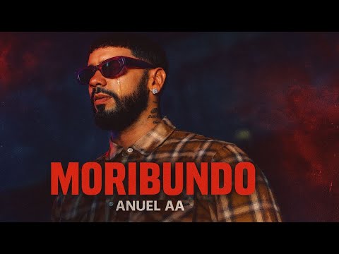 ANUEL AA - MORIBUNDO (Official Song 2025)