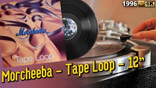 Morcheeba - Tape Loop - Vinyl, 12&quot;, Dub, Downtempo, Trip Hop, 1996