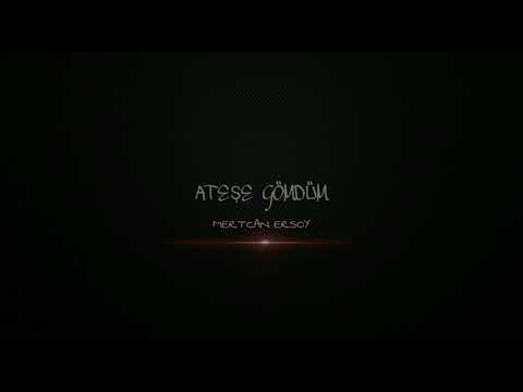 MertCan Ersoy- Ateşe Gömdüm