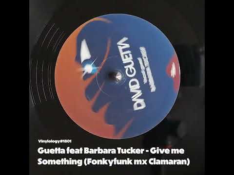 David Guetta feat Barbara Tucker - Give me Something (Fonkyfunk mix by Antoine Clamaran)