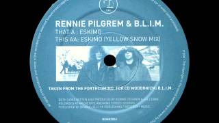 Rennie Pilgrem & Blim - Eskimo (Yellow Snow Mix)