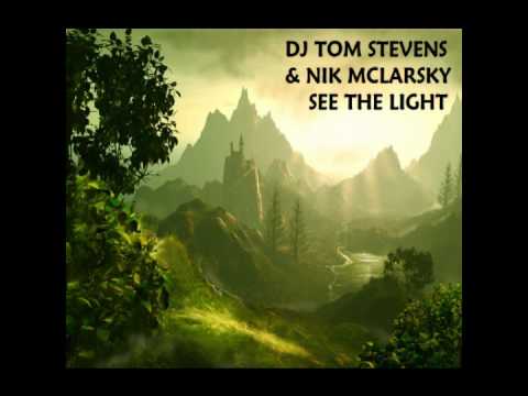 Dj Tom Stevens & Nik McLarsky - See the light