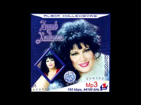 Zeyneb Xanlarova Yigdim Bu Dunyanin Malin Dovletin ...