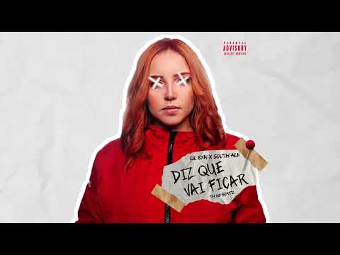 Diz Que Vai Ficar - Lil BYN ft. South Álii | Prod. TH no Beatz - (Lyric by Cyborg)