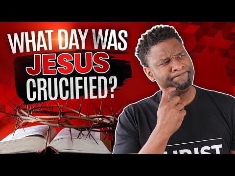 Was Jesus Crucified on Wednesday, Thursday or Friday?