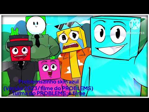 Problemszinho skin azul(2023 remix/filme)