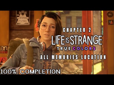 Life Is Strange: True Colors - Chapter 2  - All Memories Location