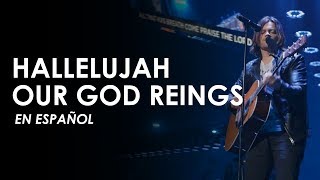 Hallelujah, Our God Reings (EN ESPAÑOL) - Passion | ADAPTACIÓN BETESDA