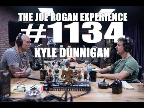 Joe Rogan Experience #1134 - Kyle Dunnigan