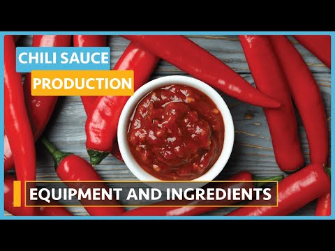 Chili Sauce Production Lesson 1 Introduction